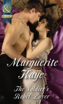 Image of The Soldiers Rebel Lover by Marguerite Kaye Book