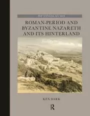 Image of Roman-Period and Byzantine Nazareth and its Hinterland