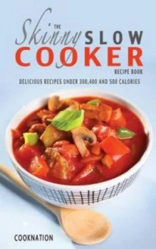 Image of The Skinny Slow Cooker Recipe Book. by Cooknation Paperback