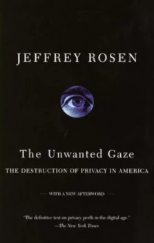 Image of The Unwanted Gaze by Jeffrey Rosen Book