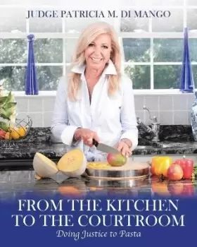 Image of From the Kitchen to the Courtroom by Patricia Di Mango