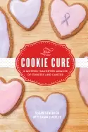 Image of cookie cure a mother daughter memoir of cookies and cancer