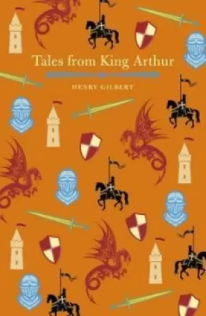 Image of Tales from King Arthur by Henry Gilbert