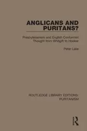 Image of Anglicans and Puritans? Presbyterianism and English Conformist Thought from Whitgift to Hooker