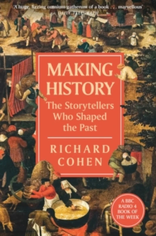 Image of Making History : The Storytellers Who Shaped the Past Paperback / softback