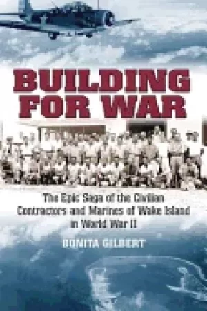 Image of building for war the epic saga of the civilian contractors and marines of w