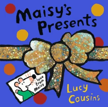 Image of Maisys Presents by Lucy Cousins Hardback