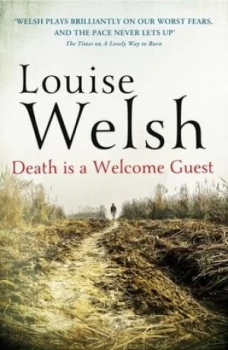 Image of Death Is a Welcome Guest by Louise Welsh Hardback