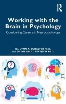 Image of Working with the Brain in Psychology : Considering Careers in Neuropsychology