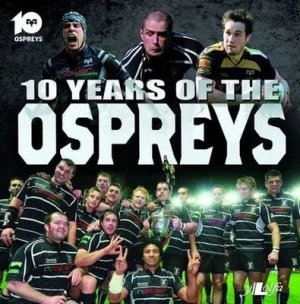 Image of 10 Years of the Ospreys by Peter Owen Book