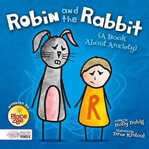 Image of Robin and the Rabbit (A Book About Anxiety) Hardback 2018