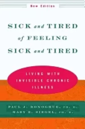 Image of sick and tired of feeling sick and tired living with invisible chronic illn