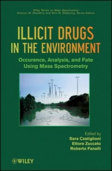 Image of Illicit Drugs in the Environment by Sara Castiglioni Hardback