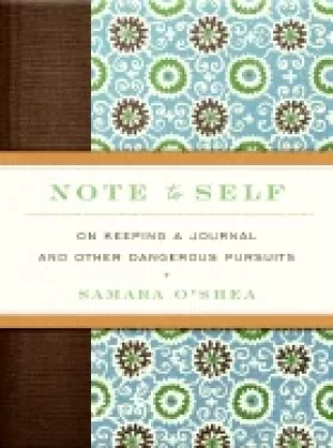 Image of note to self on keeping a journal and other dangerous pursuits