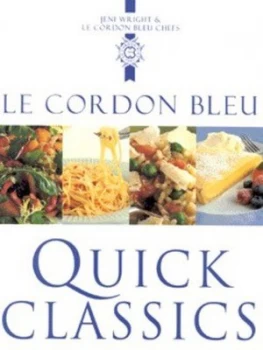 Image of Le Cordon Bleu Quick Classics by Jeni Wright Book