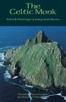 Image of The Celtic Monk : Rules and Writings of Early Irish Monks