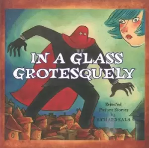 Image of In a glass grotesquely by Richard Sala