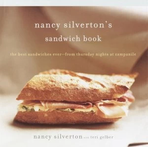 Image of Nancy Silvertons Sandwiches Book by Nancy Silverton Hardback