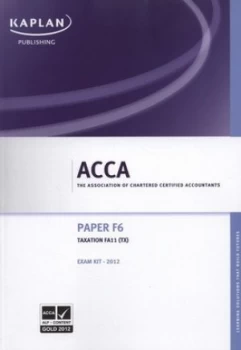 Image of Paper F6 Taxation finance Act 2011. Exam Kit by Association of Chartered Certified Accountants Paperback