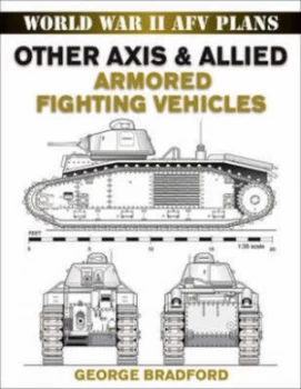 Image of Other Axis and Allied Armored Fighting Vehicles by George Bradford Paperback