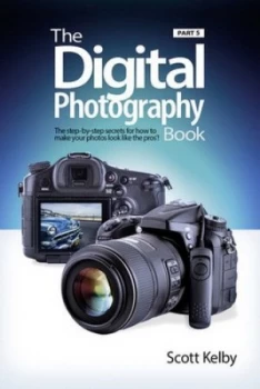 Image of The Digital Photography Book. Part 5 Photo Recipes by Scott Kelby Book