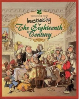 Image of Investigating the Eighteenth Century by Alison Honey and Peter Stevenson and National Trust Paperback