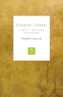 Image of Gendun Chopel : Tibet's Modern Visionary