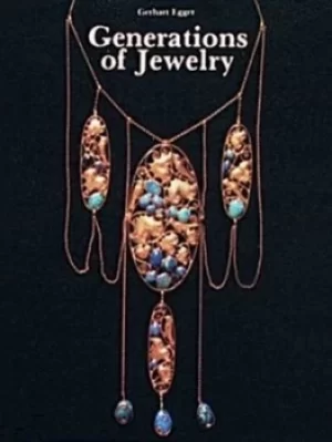 Image of Generations of Jewelry by Gerhart Egger