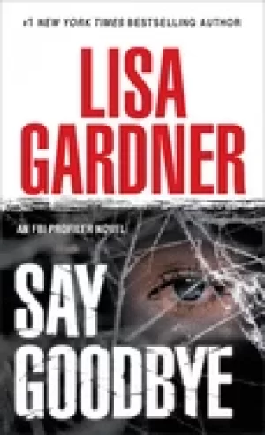 Image of say goodbye an fbi profiler novel