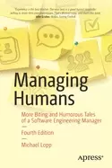 Image of managing humans more biting and humorous tales of a software engineering ma