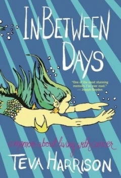 Image of in-Between Days by Teva Harrison Book