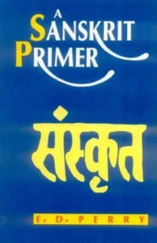 Image of Sanskrit Primer by Edward D Perry Paperback