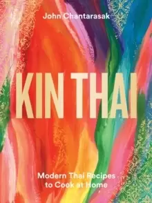 Image of Kin Thai : Modern Thai Recipes to Cook at Home
