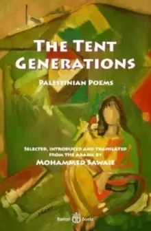 Image of The Tent Generations : Palestinian Poems