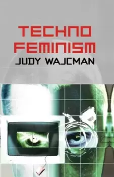 Image of Technofeminism by Judy Wajcman