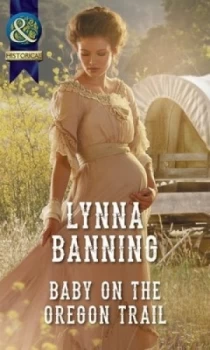Image of Baby on the Oregon Trail by Lynna Banning Paperback