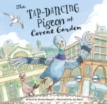 Image of The Tap-Dancing Pigeon of Covent Garden