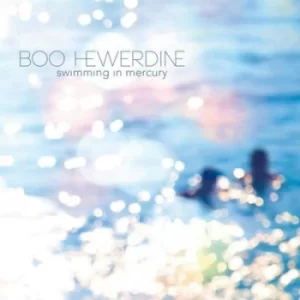 image of Swimming in Mercury by Boo Hewerdine CD Album