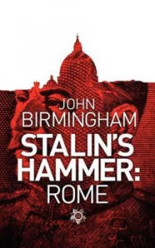 Image of Stalins Hammer by John Birmingham Paperback