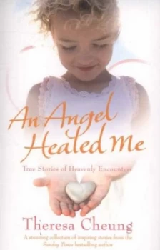 Image of An Angel Healed Me by Theresa Cheung Paperback