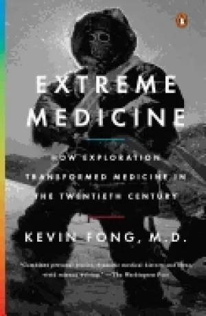 Image of extreme medicine how exploration transformed medicine in the twentieth cent