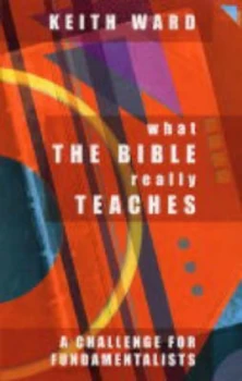 Image of What the Bible Really Teaches by Keith Ward Paperback