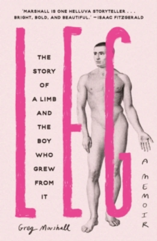 Image of Leg : The Story of a Limb and the Boy Who Grew from It Paperback / softback