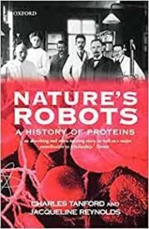 Image of Natures robots by Charles Tanford|Jacqueline A Reynolds