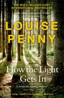 Image of How The Light Gets In : (A Chief Inspector Gamache Mystery Book 9)