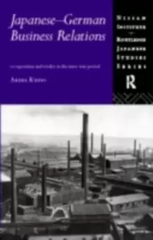 Image of Japanese-German Business Relations : Co-operation and Rivalry in the Interwar Period