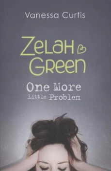 Image of Zelah Green One More Little Problem by Vanessa Curtis Paperback