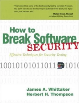 Image of How to Break Software Security by James A. Whittaker Book