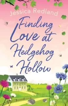 Image of Finding Love at Hedgehog Hollow : An emotional heartwarming read you won't be able to put down