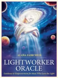Image of Lightworker Oracle : Guidance & Empowerment for Those Who Love the Light